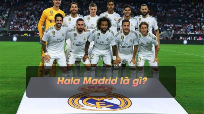 Hala Madrid là gì? Giải đáp tất tần tật ý nghĩa và tầm quan trọng
